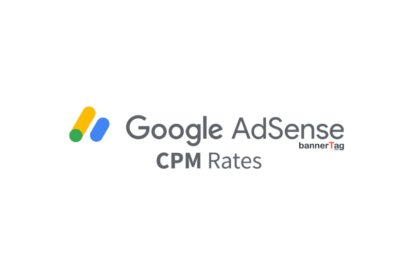 Google AdSense CPM Rates by bannerTag.com