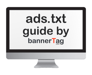 Ads.txt guide by bannerTag.com Main Image