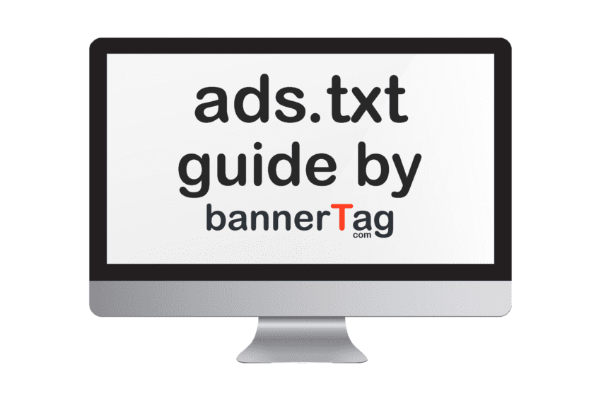 Ads.txt guide by bannerTag.com Main Image