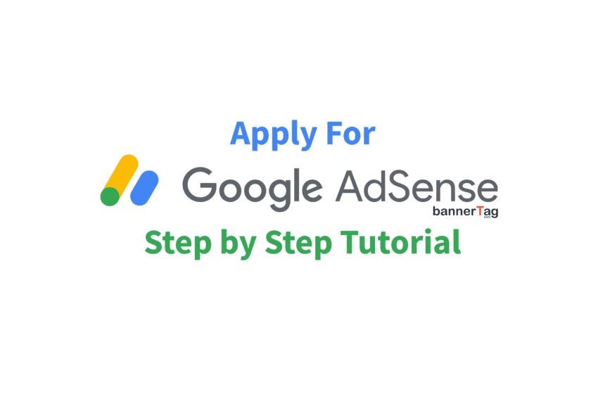 Main Image Tutorial How to Apply for Google AdSense by bannertag.com