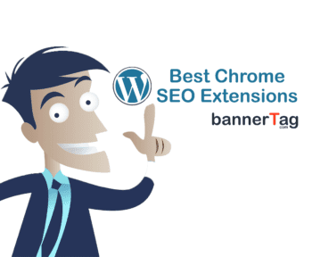 Best SEO Chrome Extensions Main Image bannerTag.com