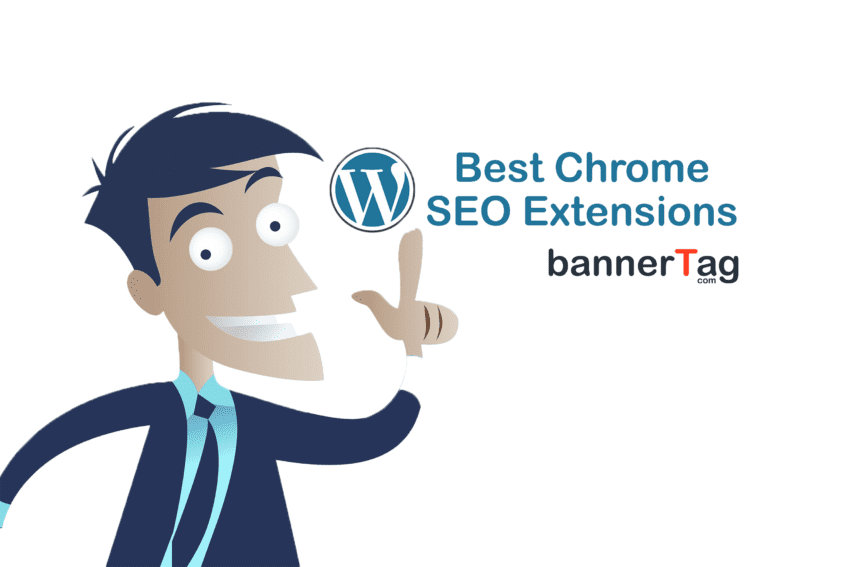 Best SEO Chrome Extensions Main Image bannerTag.com